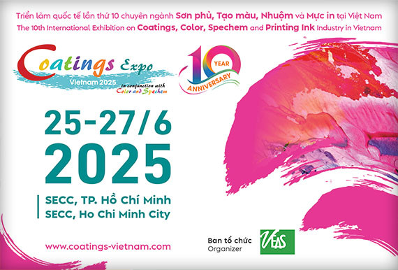 COATINGS EXPO VIETNAM 2025 – TRIỂN LÃM QUỐC TẾ LẦN THỨ 10 VỀ NGÀNH SƠN, MÀU, VẬT LIỆU PHỦ VÀ MỰC IN TẠI VIỆT NAM