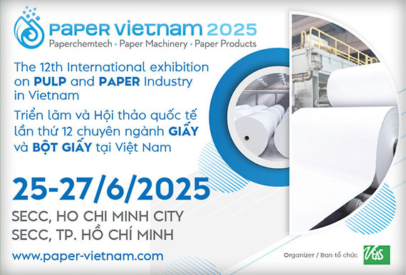 PAPER VIETNAM 2025 – TRIỂN LÃM VÀ HỘI NGHỊ QUỐC TẾ LẦN THỨ 12 VỀ NGÀNH CÔNG NGHIỆP GIẤY VÀ BỘT GIẤY TẠI VIỆT NAM