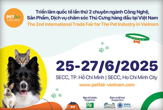 PETFAIR VIETNAM 2025 – TRIỂN LÃM QUỐC TẾ LẦN THỨ 2 CHUYÊN NGÀNH CÔNG NGHỆ, SẢN PHẨM, DỊCH VỤ CHĂM SÓC THÚ CƯNG HÀNG ĐẦU TẠI VIỆT NAM