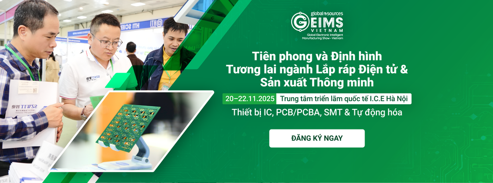 GEIMS VIETNAM 2025 – TRIỂN LÃM QUỐC TẾ LINH KIỆN ĐIỆN TỬ & SẢN XUẤT THÔNG MINH